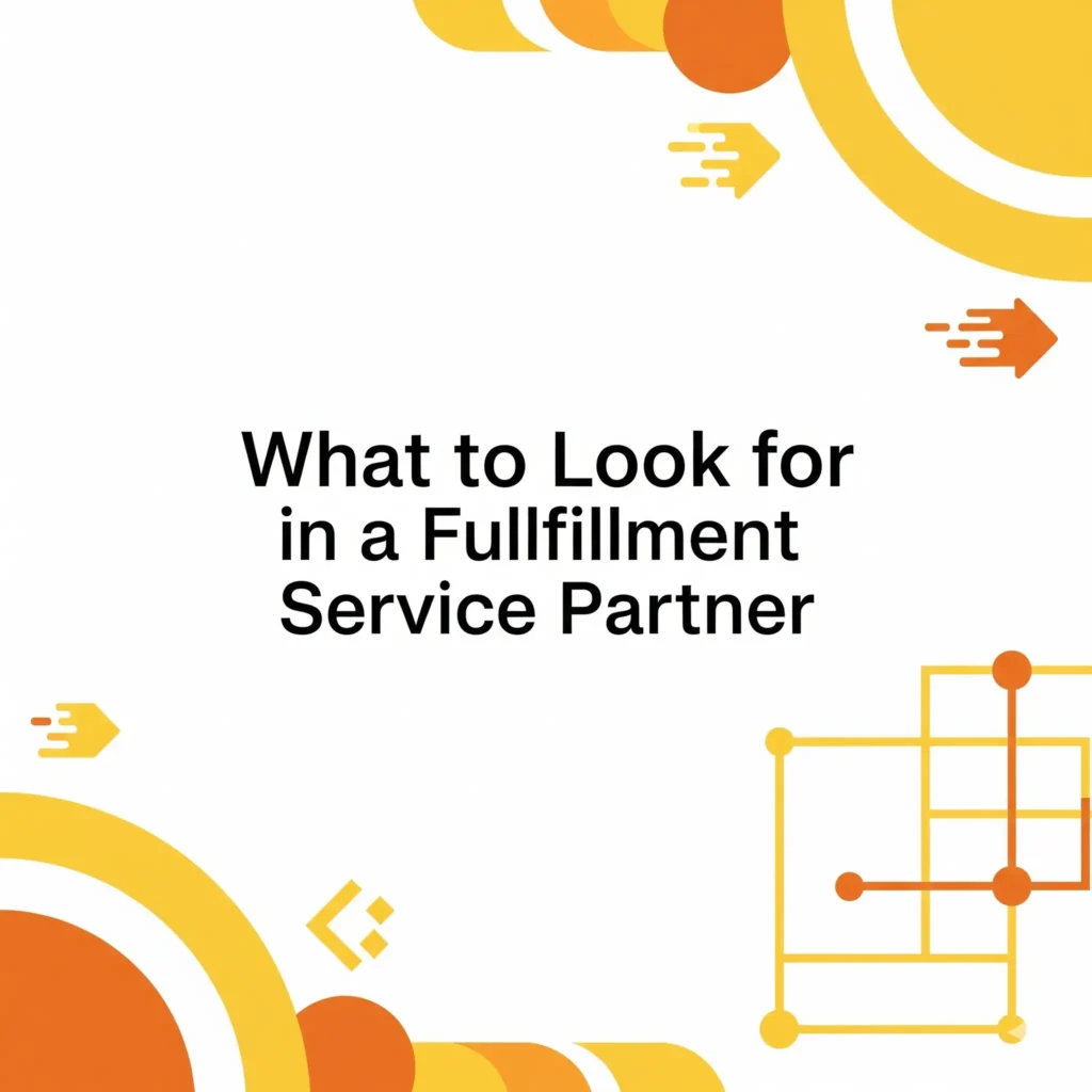 What to Look for in a Fulfillment Service Partner