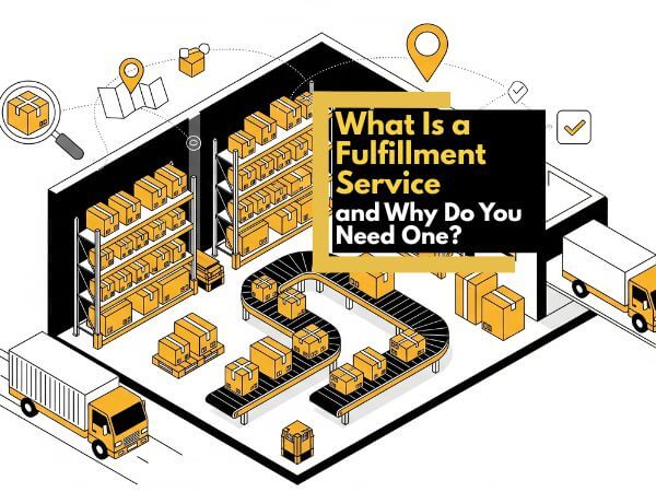 What Is a Fulfillment Service and Why Do You Need One?